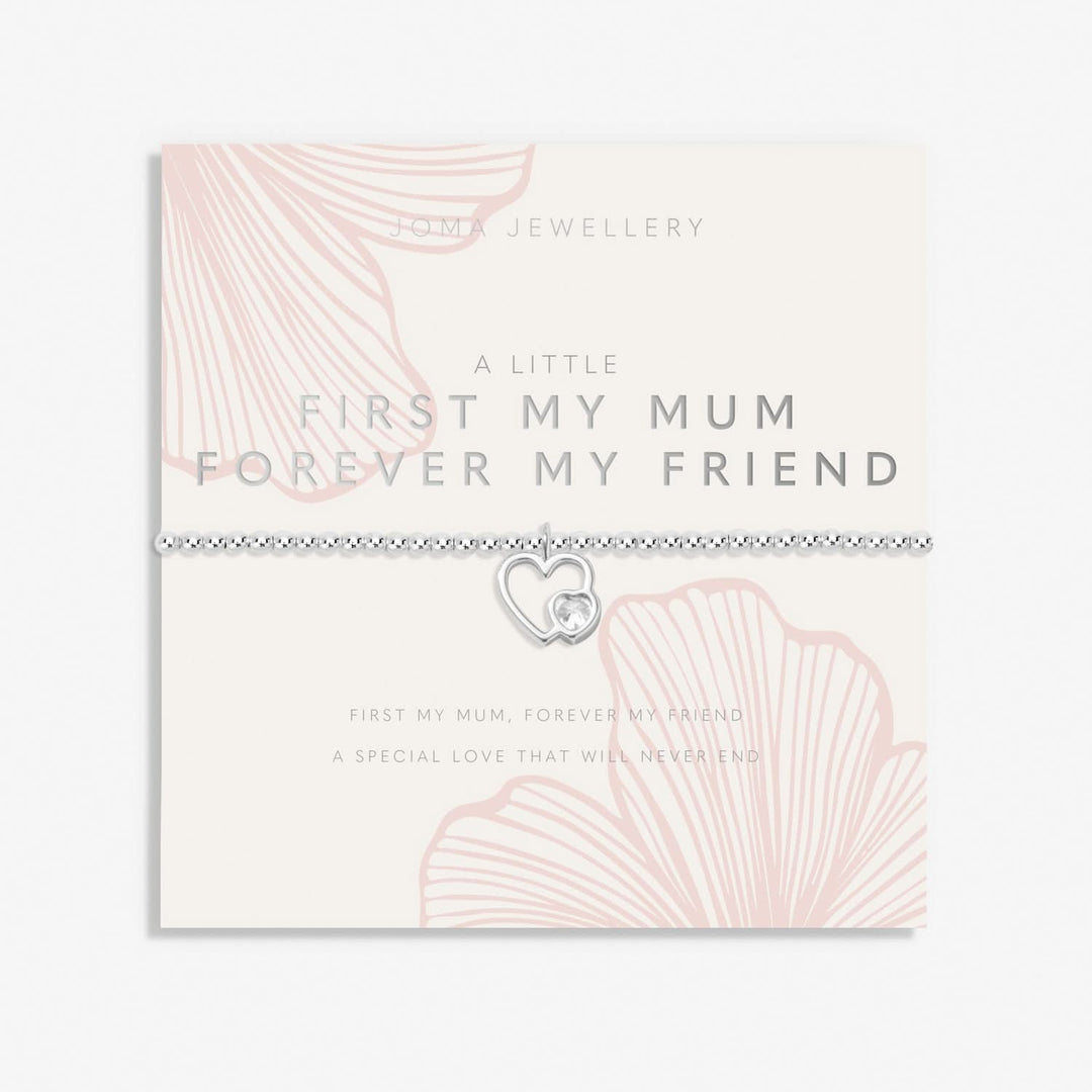 Mother's Day A Little First My Mum Forever My Friend Bracelet 8508Joma Jewellery8508