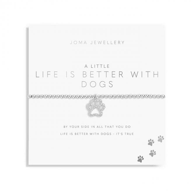 A Little 'Life Is Better With Dogs' Bracelet 5873Joma Jewellery5873