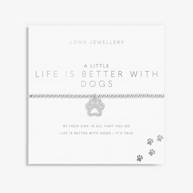 A Little 'Life Is Better With Dogs' Bracelet 5873Joma Jewellery5873