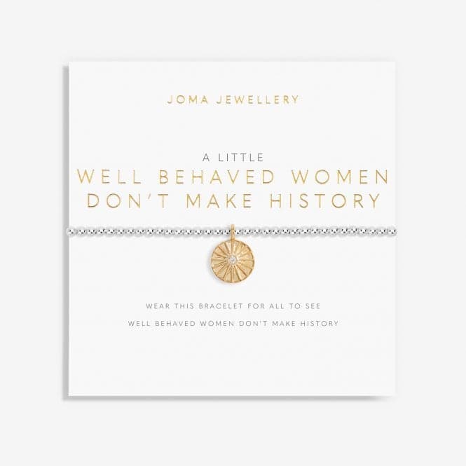 Well Behaved Women Don't Make History Silver Gold 17.5cm Bracelet 6076Joma Jewellery6076